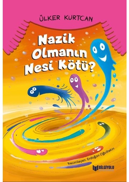 Nazik Olmanın Nesi Kötü