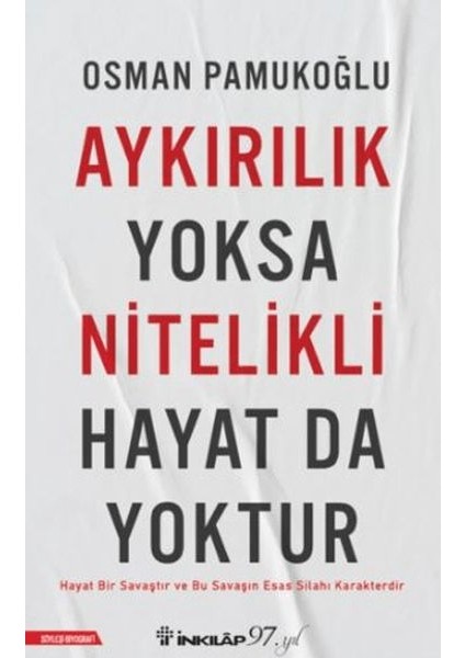 Aykırılık Yoksa Nitelikli Hayat Da Yoktur