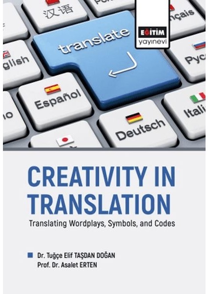 Creatıvıty In Translatıon Translating Wordplays, Symbols, And Codes