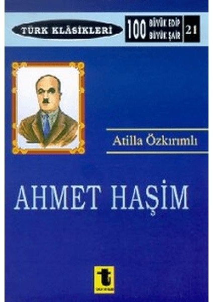 Ahmet Haşim - Türk Klasikleri 21