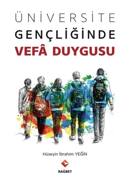 Üniversite Gençliğinde Vefa Duygusu