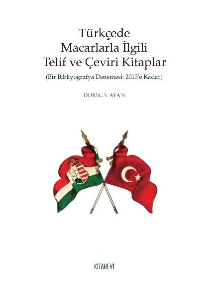 Türkçede Macarlarla Ilgili Telif ve Çeviri Kitaplar