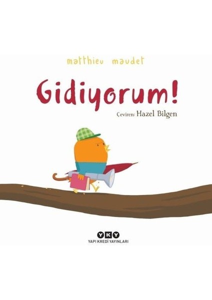 Gidiyorum!