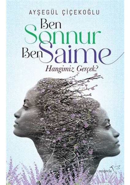 Ben Sonnur, Ben Saime: Hangimiz Gerçek?