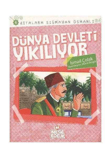 Dünya Devleti Yıkılıyor / Kıtalara Sığmayan Osmanlı-6