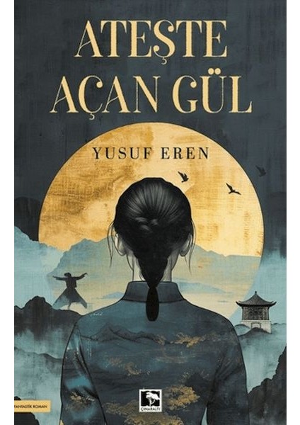Ateşte Açan Gül