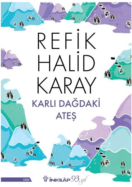 Karlı Dağdaki Ateş