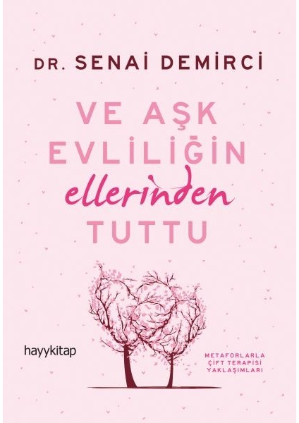 ve Aşk Evliliğin Ellerinden Tuttu