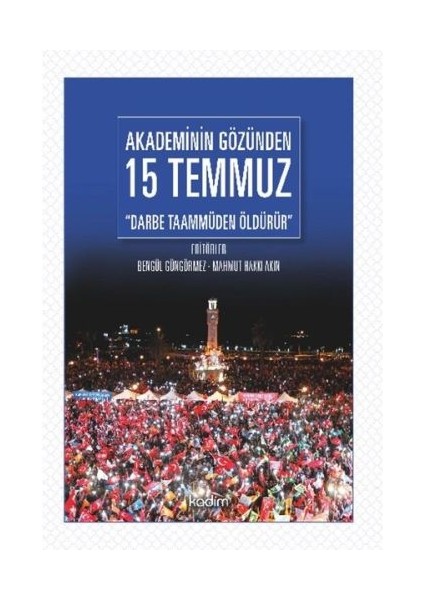 Akademinin Gözünden 15 Temmuz "darbe Taammüden Öldürür"