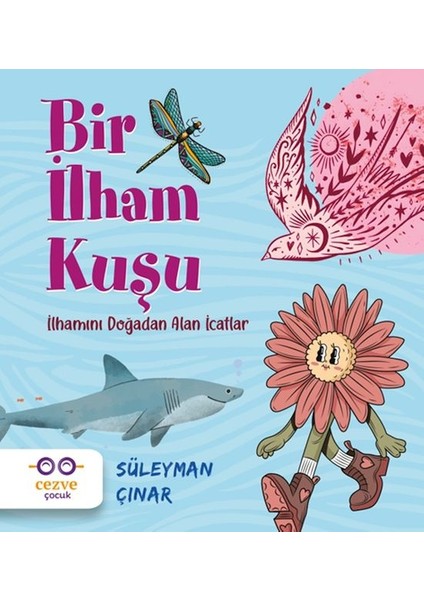 Bir Ilham Kuşu – Ilhamını Doğadan Alan Icatlar