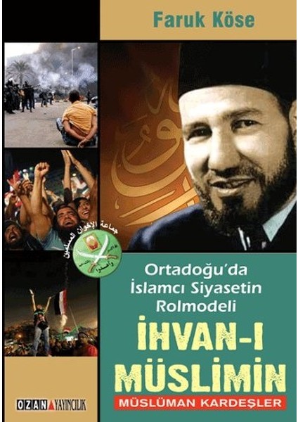 Ortadoğu'da Islamcı Siyasetin Rolmodeli: Ihvan-I Müslimin - Müslüman Kardeşler