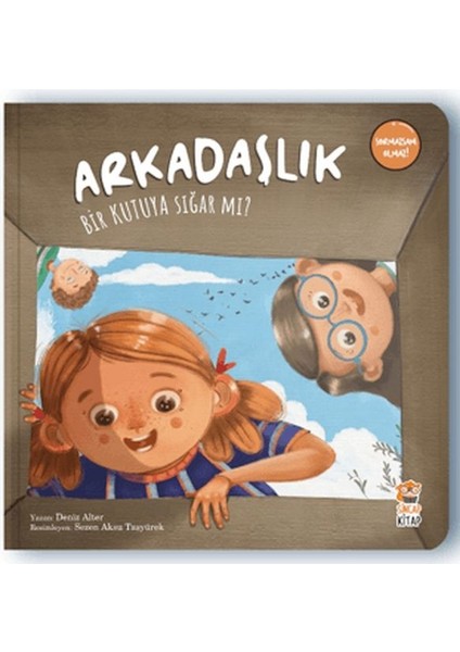 Arkadaşlık Bir Kutuya Sığar Mı?
