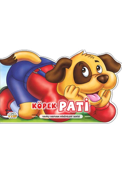 Köpek Pati - Yavru Hayvan Hikayeleri Serisi