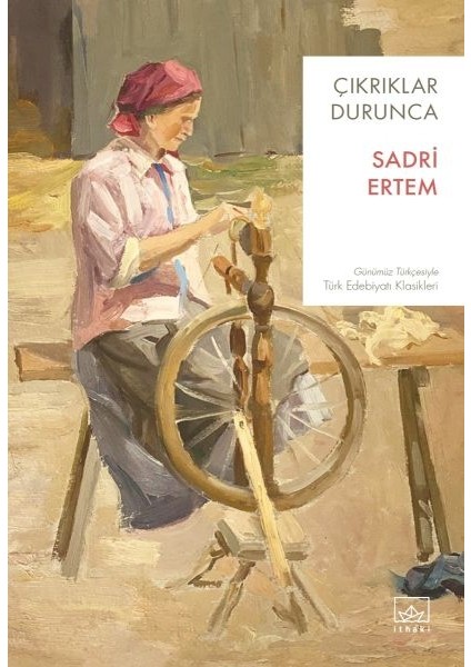 Çıkrıklar Durunca