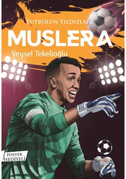 Futbolun Yıldızları Muslera (Poster Hediyeli)