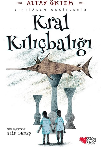 Kral Kılıçbalığı - Sihirlialem Geçitleri 2
