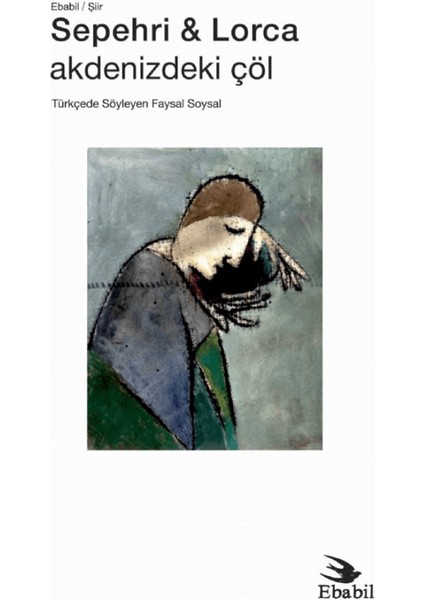 Sepehri & Lorca: Akdenizdeki Çöl