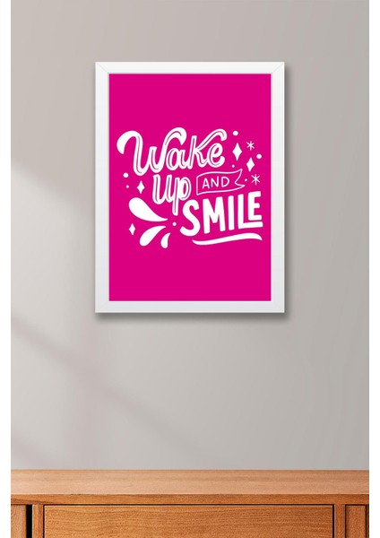 Wake Up And Smile Çerçeveli Tablo - Uyan ve Gülümse Yazılı Motivasyon Poster Tablo modelleri