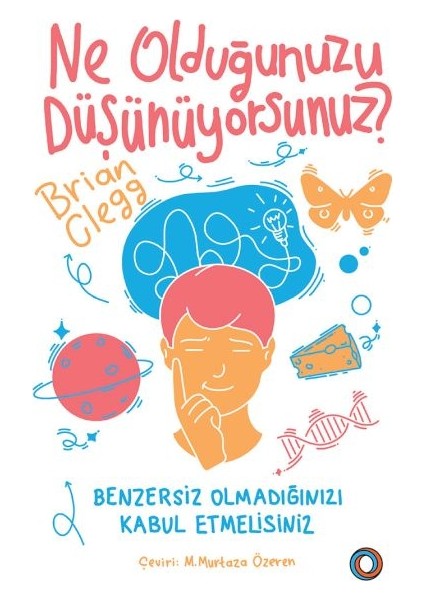 Ne Olduğunuzu Düşünüyorsunuz?
