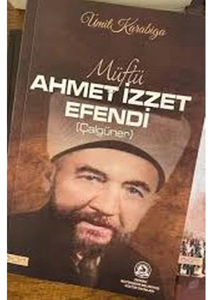 Müftü Ahmet Izzet Efendi (Çalgüner) / Ümit Karabiga