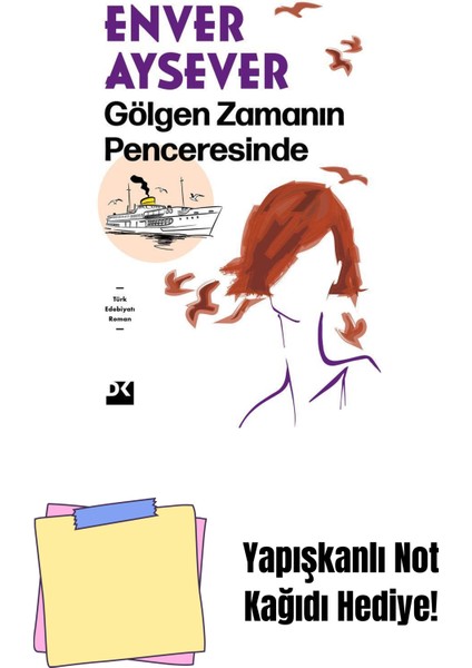 Gölgen Zamanın Penceresinde - Sc + Yapışkanlı Not Kağıdı