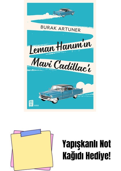 Leman Hanım’ın Mavi Cadillac’ı + Yapışkanlı Not Kağıdı