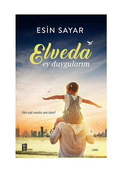 Elveda Ey Duygularım + Yapışkanlı Not Kağıdı fiyatları