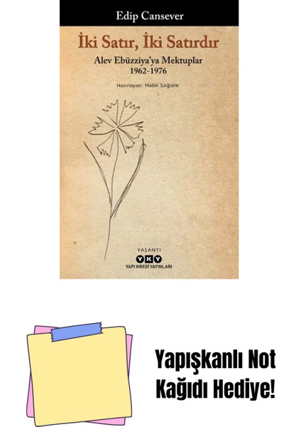 Iki Satır, Iki Satırdır – Alev Ebüzziya’ya Mektuplar 1962-1976 + Yapışkanlı Not Kağıdı