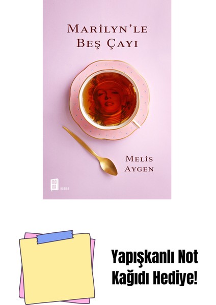 Marilyn'le Beş Çayı + Yapışkanlı Not Kağıdı