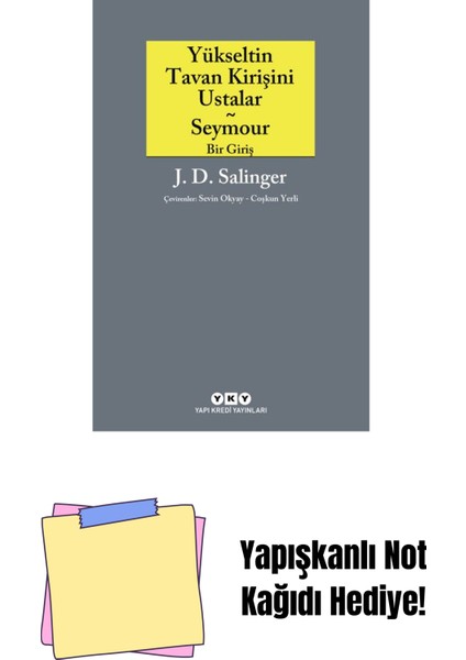 Yükseltin Tavan Kirişini Ustalar – Seymour / Bir Giriş + Yapışkanlı Not Kağıdı