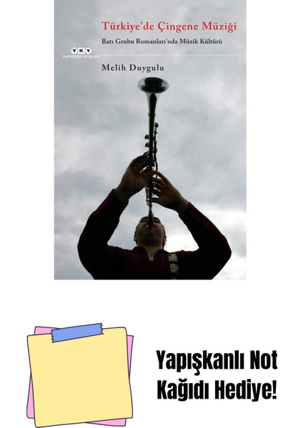 Türkiye’de Çingene Müziği / Batı Grubu Romanları’nda Müzik Kültürü + Yapışkanlı Not Kağıdı