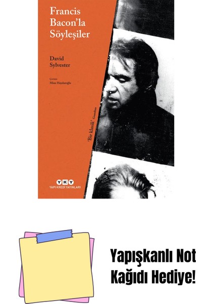 Francis Bacon’la Söyleşiler + Yapışkanlı Not Kağıdı