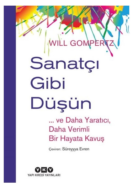 Sanatçı Gibi Düşün – … ve Daha Yaratıcı, Daha Verimli Bir Hayata Kavuş + Yapışkanlı Not Kağıdı fiyatları