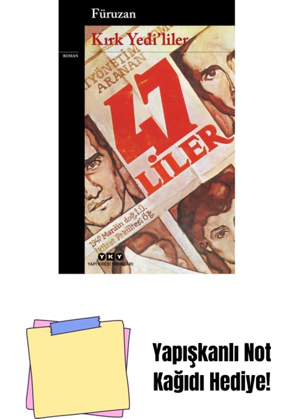 Kırk Yedi’liler + Yapışkanlı Not Kağıdı