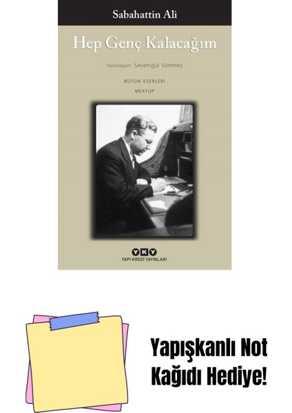 Hep Genç Kalacağım – Bütün Yapıtları – Mektup + Yapışkanlı Not Kağıdı