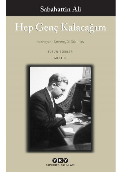 Hep Genç Kalacağım – Bütün Yapıtları – Mektup + Yapışkanlı Not Kağıdı fiyatları