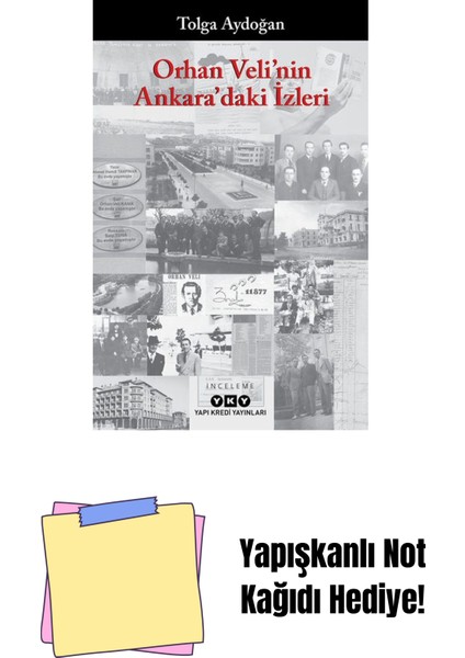 Orhan Veli’nin Ankara’daki Izleri + Yapışkanlı Not Kağıdı