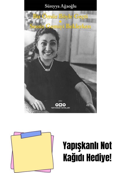 Bir Ömür Böyle Geçti – Sessiz Gemiyi Beklerken + Yapışkanlı Not Kağıdı