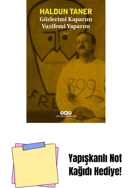 Gözlerimi Kaparım Vazifemi Yaparım + Yapışkanlı Not Kağıdı