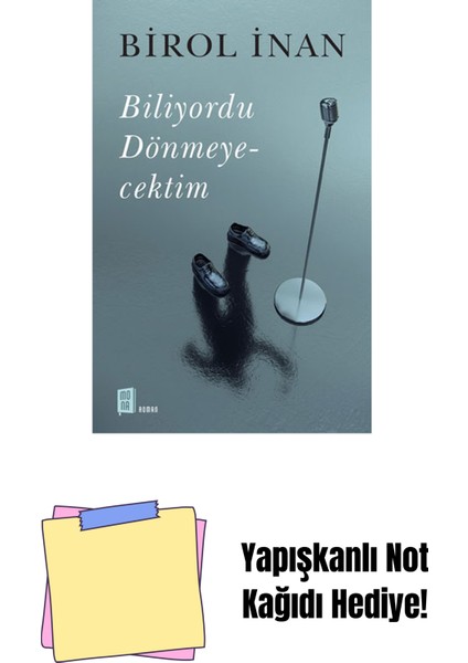 Biliyordu Dönmeyecektim + Yapışkanlı Not Kağıdı