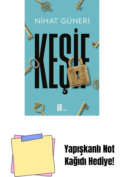 Keşif + Yapışkanlı Not Kağıdı