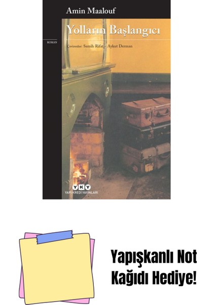 Yolların Başlangıcı + Yapışkanlı Not Kağıdı