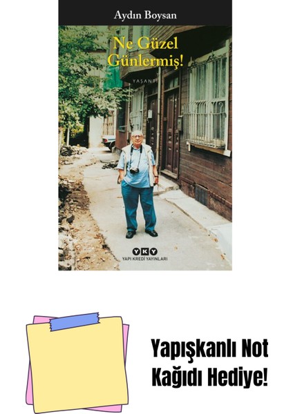 Ne Güzel Günlermiş! + Yapışkanlı Not Kağıdı