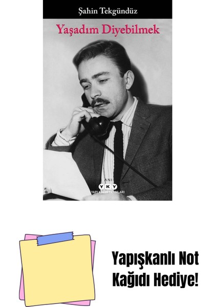 Yaşadım Diyebilmek + Yapışkanlı Not Kağıdı