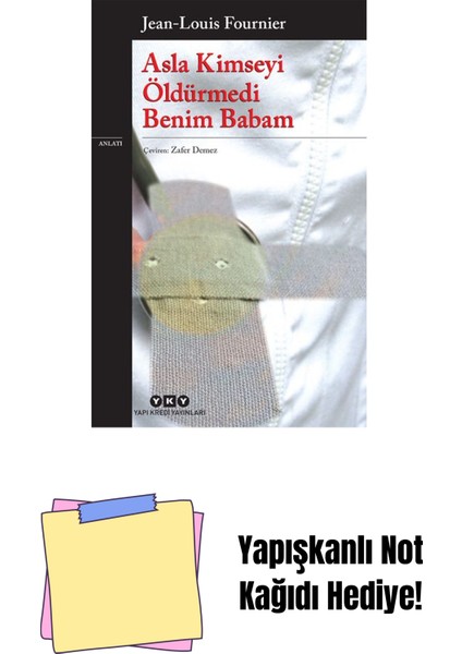 Asla Kimseyi Öldürmedi Benim Babam + Yapışkanlı Not Kağıdı