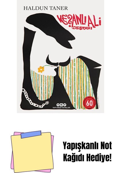 Keşanlı Ali Destanı 60 Yaşında (Numaralı Özel Baskı) + Yapışkanlı Not Kağıdı