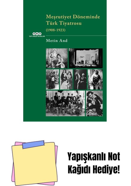 Meşrutiyet Döneminde Türk Tiyatrosu (1908-1923) + Yapışkanlı Not Kağıdı