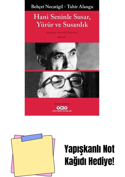 Hani Seninle Susar, Yürür ve Susardık + Yapışkanlı Not Kağıdı