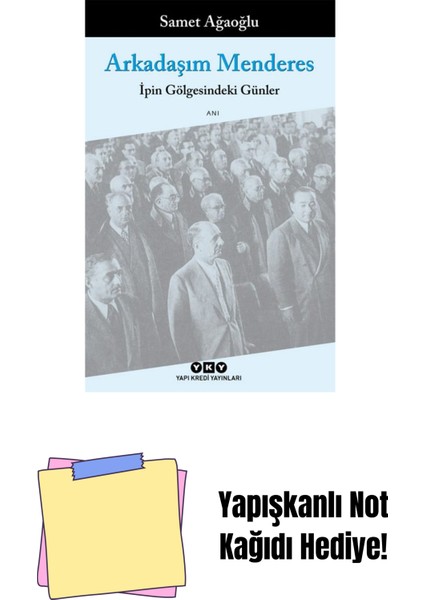 Arkadaşım Menderes + Yapışkanlı Not Kağıdı