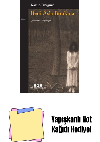 Beni Asla Bırakma + Yapışkanlı Not Kağıdı